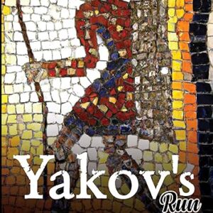Yakov’s Run : Der Flechtemann Chronical (Der Flechtemann Chronicle Book 1)